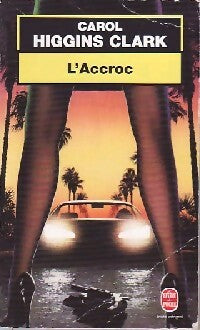 Livrenpoche : L'accroc - Carol Higgins Clark - Livre