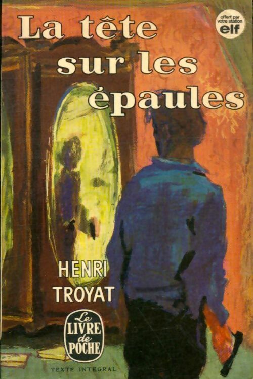 Livrenpoche : La tête sur les épaules - Henri Troyat - Livre