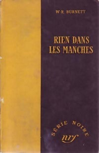 Livrenpoche : Rien dans les manches - William Richard Burnett - Livre