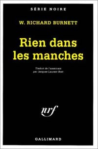 Livrenpoche : Rien dans les manches - William Richard Burnett - Livre