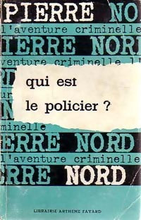 Livrenpoche : Qui est le policier ? - Pierre Nord - Livre