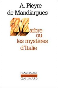 Livrenpoche : Marbre ou les mystères d'Italie - André Pieyre De Mandiargues - Livre