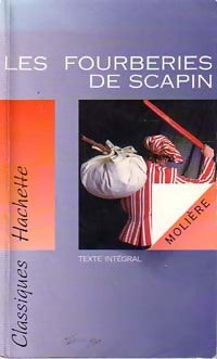 Les fourberies de Scapin - Molière -  Classiques Hachette - Livre