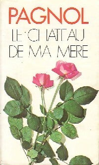 Livrenpoche : Souvenirs d'enfance Tome II : Le château de ma mère - Marcel Pagnol - Livre
