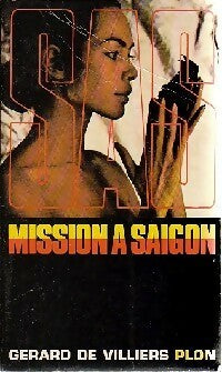 Mission à Saïgon - Gérard De Villiers -  SAS - Livre