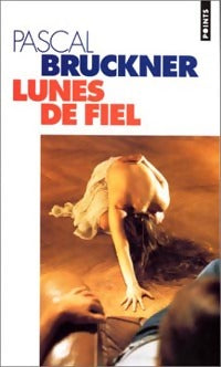 Livrenpoche : Lunes de fiel - Pascal Bruckner - Livre