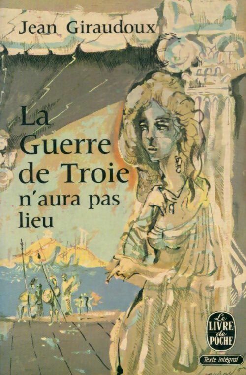 Livrenpoche : La guerre de Troie n'aura pas lieu - Jean Giraudoux - Livre