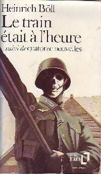 Le train était à l'heure / 14 nouvelles - Heinrich Böll - Livre