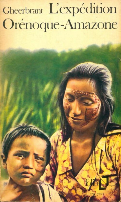 Livrenpoche : L'expédition Orénoque-Amazone 1948-1950 - Alain Gheerbrant - Livre