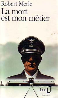 Livrenpoche : La mort est mon métier - Robert Merle - Livre