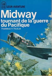 Livrenpoche : Midway, tournant de la guerre du pacifique - Thaddeus V. Tuleja - Livre
