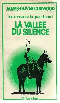 Livrenpoche : La vallée du silence - James Oliver Curwood - Livre