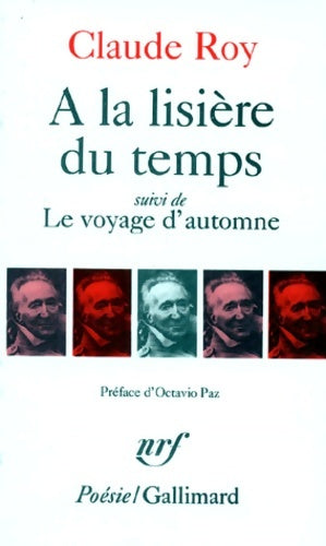 Livrenpoche : A la lisière du temps / Le voyage d'automne - Claude Roy - Livre