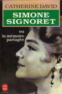 Livrenpoche : Simone Signoret ou la mémoire partagée - Catherine David - Livre