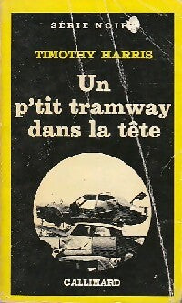 Livrenpoche : Un p'tit tramway dans la tête - Timothy Harris - Livre
