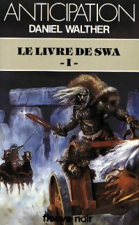 Livrenpoche : Le livre de Swa Tome I - Daniel Walther - Livre