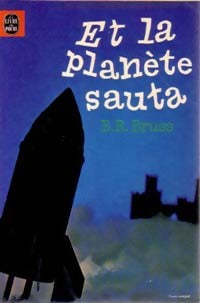 Livrenpoche : Et la Planète sauta ... - B.R. Bruss - Livre