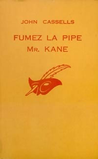 Livrenpoche : Fumez la pipe, Mr Kane - John Cassells - Livre