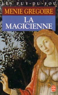 La magicienne - Ménie Grégoire -  Le Livre de Poche - Livre