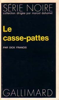 Le casse-pattes - Dick Francis - Livre