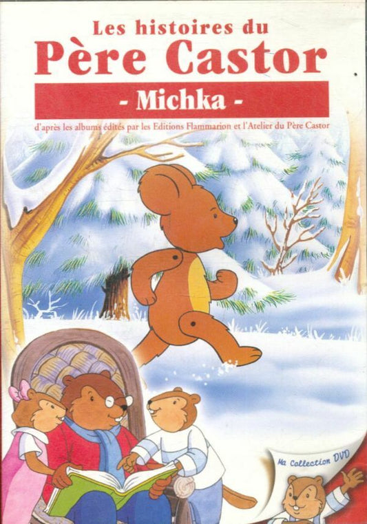 Livrenpoche : Les Histoires du Père Castor- Michka - Pascale Moreaux, Jean Cubaud, Greg Bailey - DVD