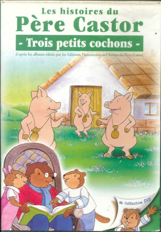 Livrenpoche : Les Histoires du Père Castor - Trois Petits cochons - Pascale Moreaux, Jean Cubaud, Greg Bailey - DVD