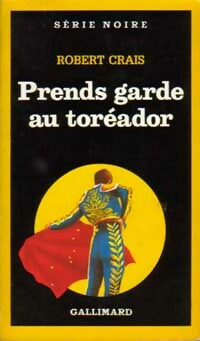 Livrenpoche : Prends garde au toréador - Robert Crais - Livre