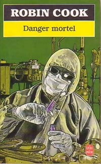 Livrenpoche : Danger mortel - Robin Cook - Livre