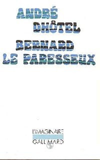 Bernard le paresseux - André Dhôtel - Livre