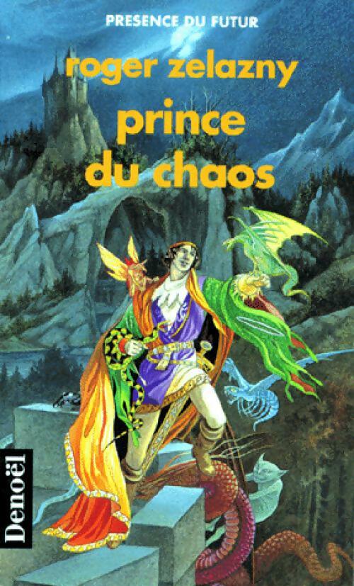 Livrenpoche : Le cycle des Princes d'Ambre Tome X : Prince du Chaos - Roger Zelazny - Livre