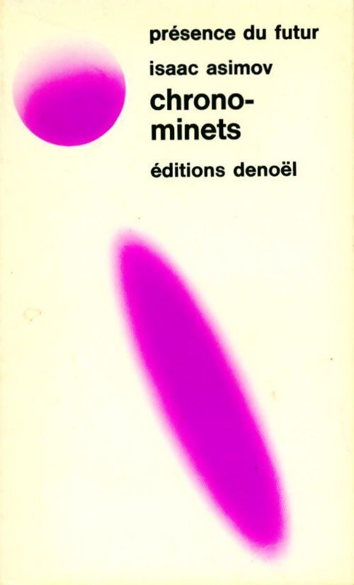 Early Asimov - 3. Chronominets - Isaac Asimov - Livre