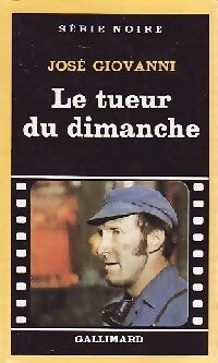 Livrenpoche : Le tueur du dimanche - José Giovanni - Livre