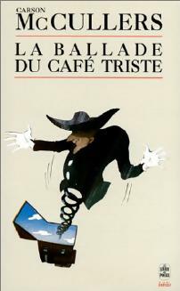 La ballade du café triste - Carson McCullers -  Le Livre de Poche - Livre