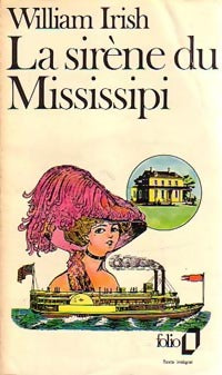 Livrenpoche : La sirène du Mississipi - William Irish - Livre