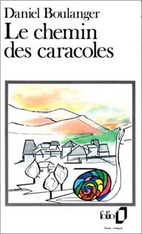 Livrenpoche : Le chemin des caracoles - Daniel Boulanger - Livre