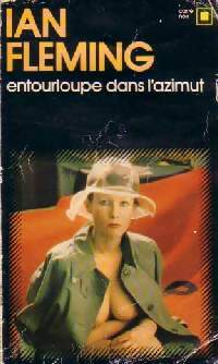 Entourloupe dans l'azimut - Ian Fleming - Livre