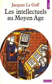 Livrenpoche : Les intellectuels au Moyen Age - Jacques Le Goff - Livre