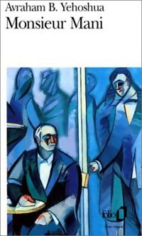 Livrenpoche : Monsieur Mani - Avraham B. Yehoshua - Livre