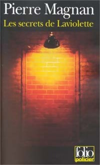 Livrenpoche : Les secrets de Laviolette - Pierre Magnan - Livre