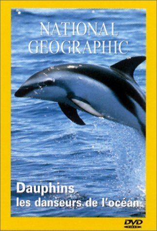 Livrenpoche : National Geographic : Dauphins, les danseurs de l'océan - XXX - DVD