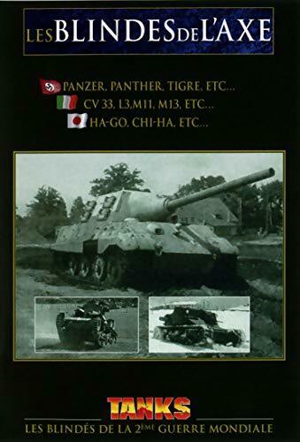 Tanks, deuxième Guerre Mondiale-Les blindes de l'axe - XXX - DVD