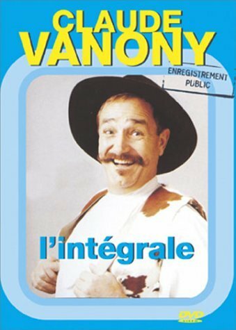Livrenpoche : Claude Vanony : L'intégrale des 3 spectacles - XXX - DVD