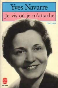 Livrenpoche : Je vis où je m'attache - Yves Navarre - Livre