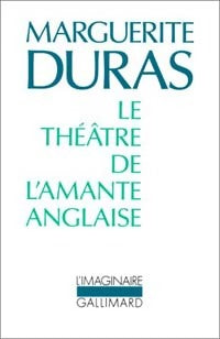 Livrenpoche : Le théâtre de l'amante anglaise - Marguerite Duras - Livre
