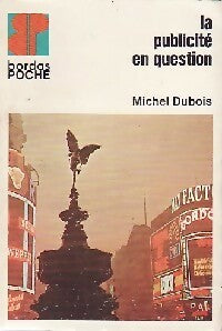 Livrenpoche : La publicité en question - Michel Dubois - Livre