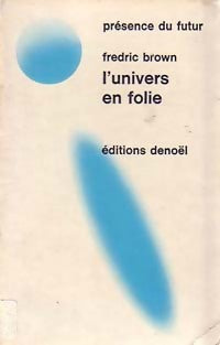 L'univers en folie - Fredric Brown - Livre