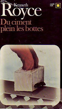 Livrenpoche : Du ciment plein les bottes - Kenneth Royce - Livre