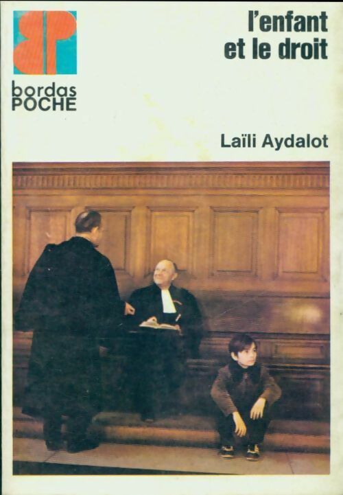 Livrenpoche : L'enfant et le droit - Laïli Aydalot - Livre