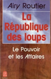 La république des loups - Airy Routier -  Le Livre de Poche - Livre