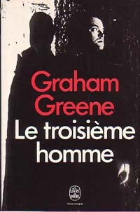 Le troisième homme - Graham Greene -  Le Livre de Poche - Livre
